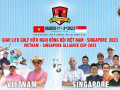 Dàn golfer Việt tranh tài cùng tuyển ngoại tại giải Hữu nghị đồng đội Việt Nam - Singapore