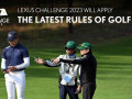 10 thay đổi đáng chú ý về Luật golf 2023 tại Lexus Challenge 2023