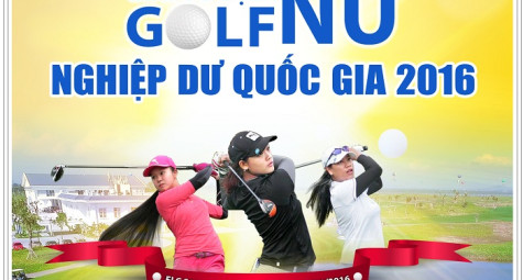 Chính thức khởi động Giải Vô địch Golf Nữ Nghiệp Dư Quốc Gia 2016