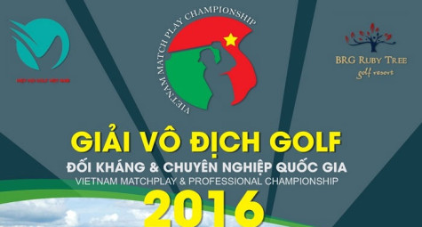 Hào hứng Giải Vô địch Golf Đối kháng & Chuyên nghiệp Quốc gia 2016