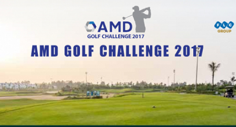 Giải AMD Golf Challenge 2017 chính thức khởi tranh vào tháng 8