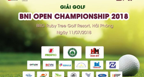 Chuẩn bị khởi tranh BNI OPEN CHAMPIONSHIP 2018