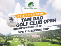 Tổng giá trị giải thưởng lên tới 25 tỷ đồng tại giải vô địch CLB sân golf Tam Đảo Mở rộng 2019 – Cup VPS FujiXerox