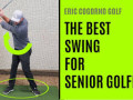 Swing cho golfer lớn tuổi