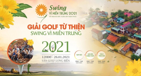 Giải golf từ thiện Swing vì miền Trung 2021 chính thức khởi động