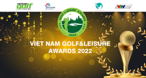 Có gì đặc biệt tại Lễ công bố và trao Giải thưởng “Vietnam Golf & Leisure Awards 2022”?