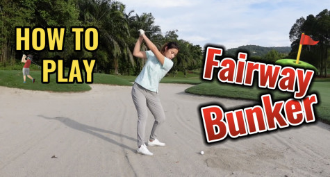 Mẹo đơn giản giúp thuần phục Fairway Bunker shot