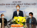 Hiệp hội golf Việt Nam chính thức ra mắt phiên bản luật golf tiếng Việt 