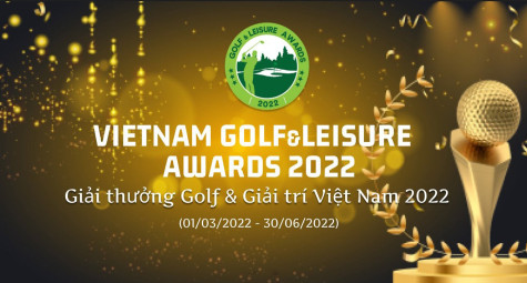 Chính thức khởi động Sự kiện Bình chọn “Vietnam GOLF & Leisure Award 2022”