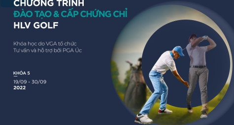 Chương trình Đào tạo và cấp Chứng chỉ HLV Golf cấp độ 1 - Khoá 5