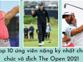 Top 10 ứng viên nặng ký nhất cho chức vô địch The Open 2021
