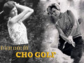 Cuộc đời “lẫy lừng” của huyền thoại golf nữ Kathy Whitworth