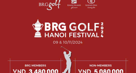 BRG Golf Hanoi Festival 2024 chuẩn bị khởi tranh tại Kings Island Golf Resort và Legend Hill Country Club