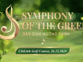 Giải Golf tri ân 2024 Symphony of the Green: Bản giao hưởng xanh