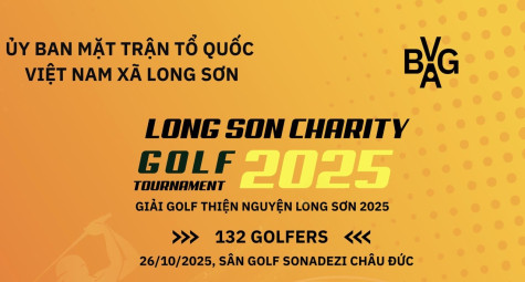 Chuẩn bị khởi tranh Giải golf Thiện nguyện Long Son Charity Golf Tournament 2025 