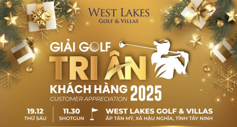 West Lakes Golf & Villas khởi động “Giải Golf Tri ân Khách hàng 2025”