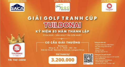 Giải golf Tranh cup Tuildonai nhân kỷ niệm 85 năm thành lập (1940 -2025)