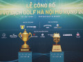 Giải Vô địch Golf Hà Nội Mở rộng 2026: Quy tụ hơn 500 golfer tranh tài 