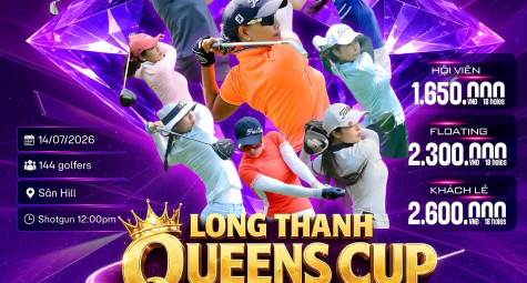 Long Thanh Queens Cup 2026: Dấu mốc mới của cộng đồng golf nữ phía Nam 