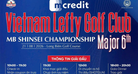 Major 6th Vietnam Lefty Golf Club: Điểm hẹn của golfer tay trái tại Long Biên