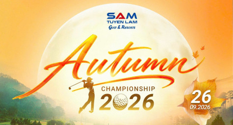 SAM Tuyen Lam - Autumn Championship 2026: Điểm hẹn golf giữa sắc thu Đà Lạt