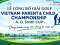 Kết nối thế hệ với Vietnam Parent&Child Championship - A. O. Smith Cup 2026