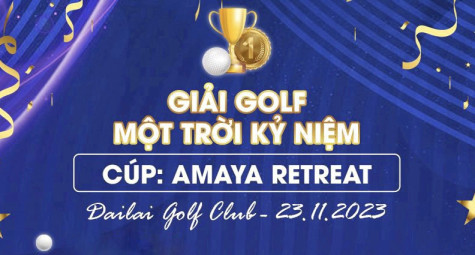 Giải golf Một Trời kỷ niệm tranh Cup Amaya Retreat: Lưu giữ ký ức trời Âu