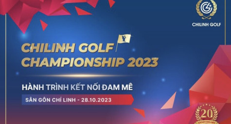 Giải đấu ChiLinh Golf Championship 2023 “Hành trình kết nối đam mê” chính thức khởi tranh