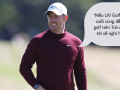 Rory McIlroy: Thà nghỉ hưu còn hơn chơi cho LIV Golf 