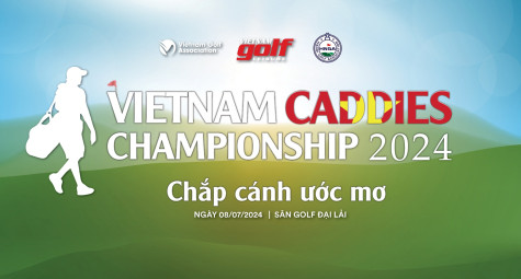 "Vietnam Caddies Championship 2024" chính thức mở đăng ký