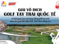 Giải golf tay trái quốc tế W.A.L.G đã đến Việt Nam!