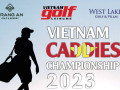 Mở đăng ký giải "Vietnam Caddies Championship 2023"