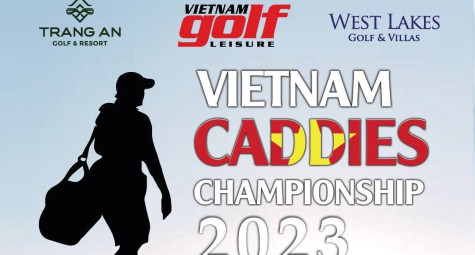 Mở đăng ký giải "Vietnam Caddies Championship 2023"