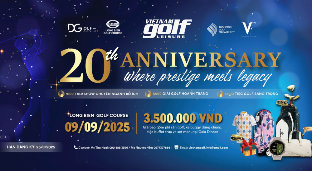 Kỷ niệm 20 năm Tạp chí Vietnam Golf & Leisure: “Where Prestige Meets Legacy”