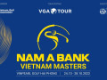 Nam A Bank Vietnam Masters 2022 - Đánh dấu lần trở lại lịch sử
