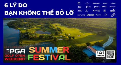 EPGA Golf Open Weekend 2024 - Ngày hội mùa hè không thể bỏ lỡ!