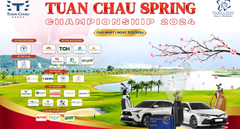 Săn giải thưởng khủng tại Tuan Chau Spring Championship 2024