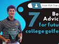 7 lời khuyên của Tour pro dành cho sinh viên đại học muốn theo đuổi golf