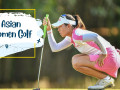 Những số liệu nổi bật về golf nữ châu Á