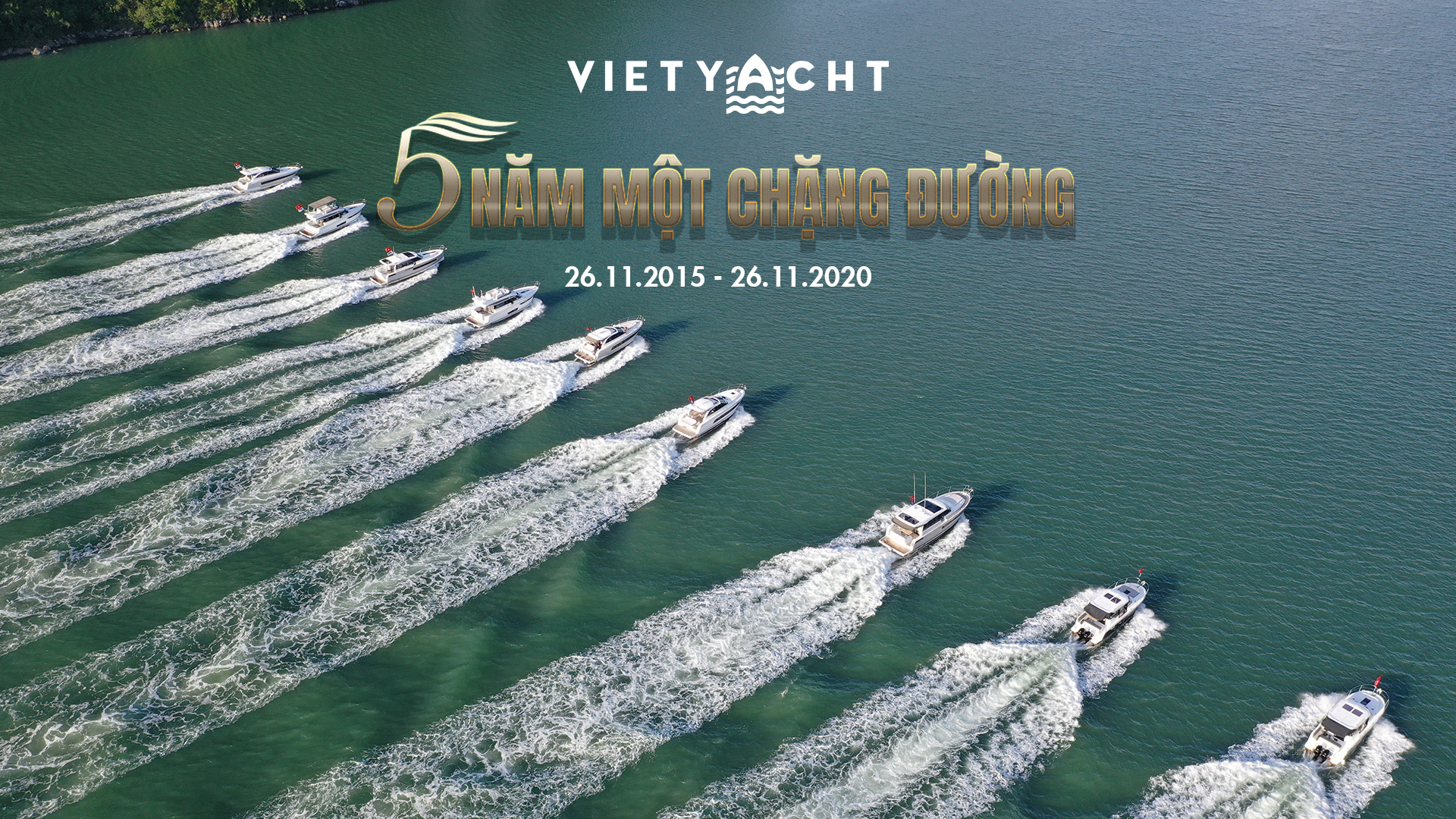 Ngày 26/11/2020, Vietyacht – Du Thuyền Việt đã tổ chức lễ tri ân Vietyacht – 5 Năm Một Chặng Đường kỉ niệm 5 năm thành lập (26/11/2015 – 26/11/2020).
