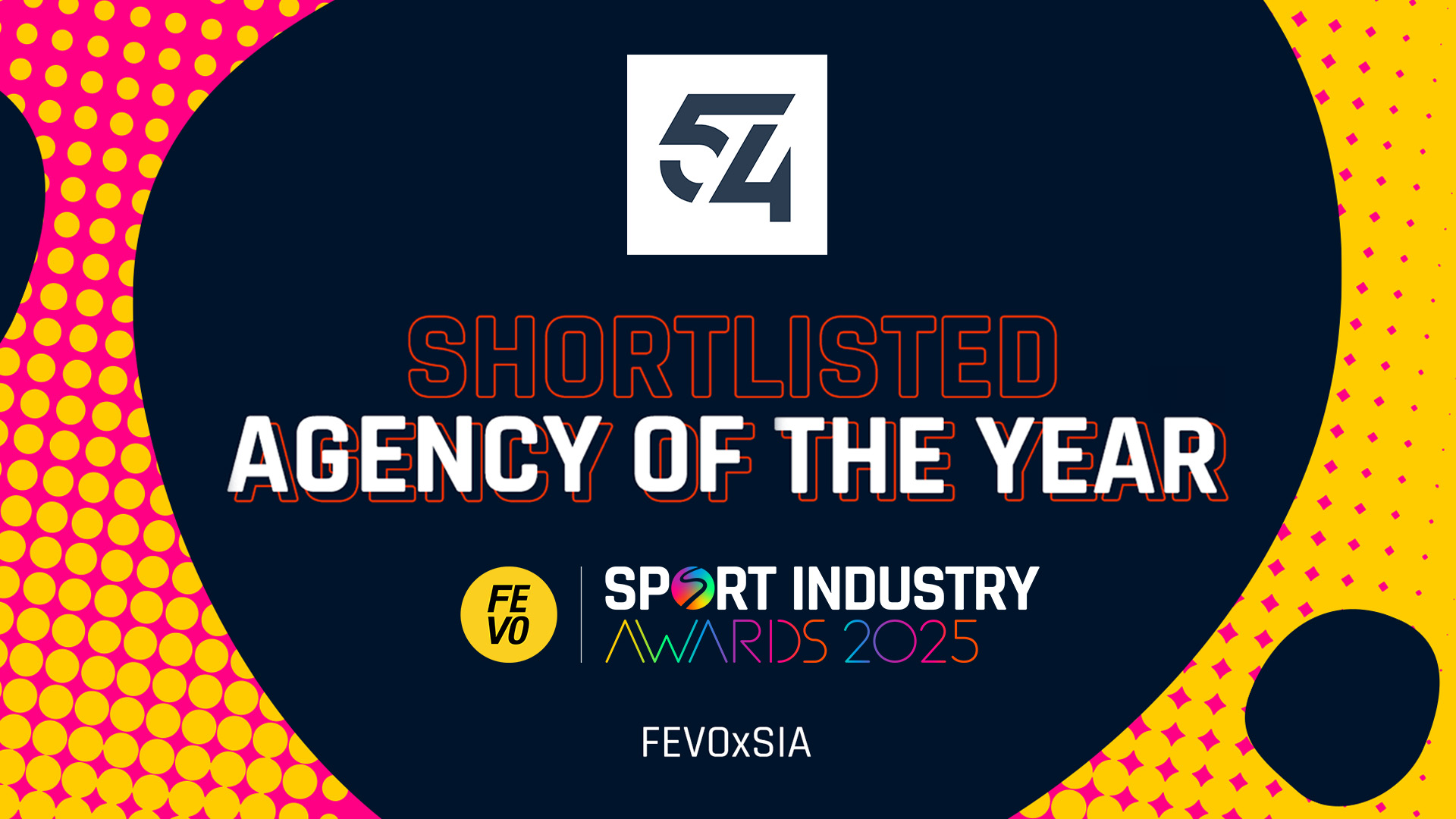 54 được đề cử cho hạng mục Agency của Năm tại FEVO Sport Industry Awards