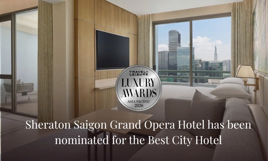 Sheraton Saigon Grand Opera Hotel được đề cử tại Travel & Leisure Luxury Award Asia Pacific 2026