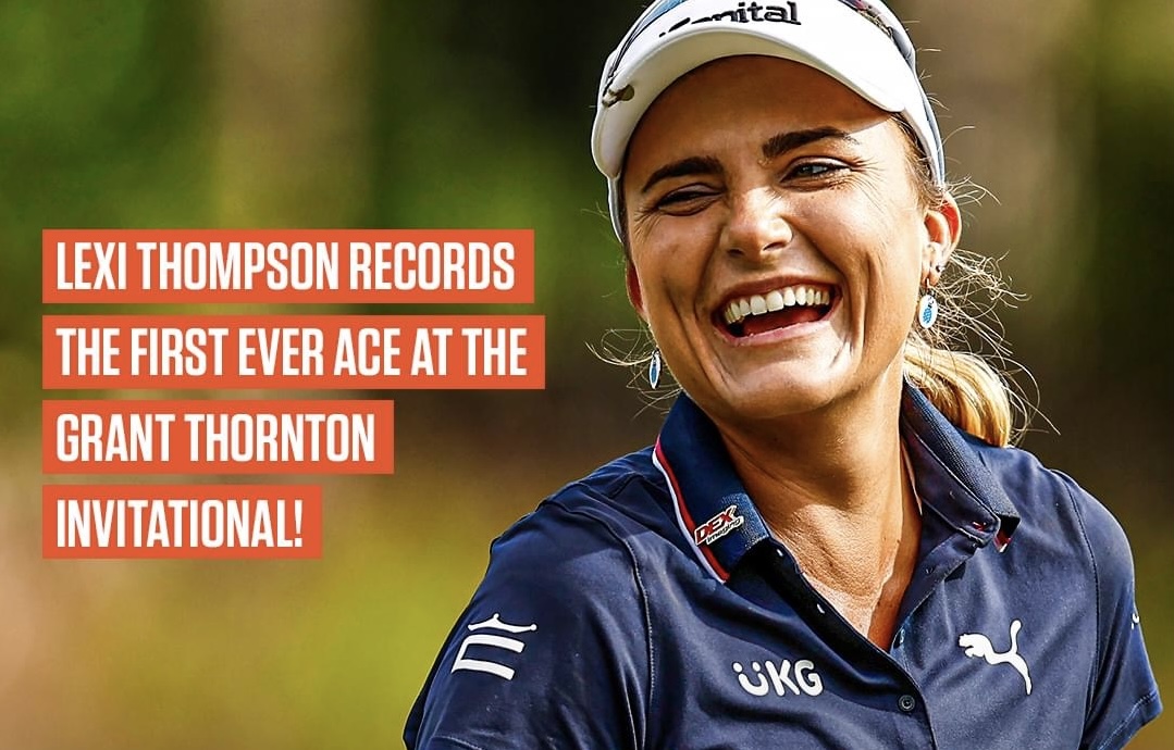Lexi Thompson ghi HIO đầu tiên trong lịch sử Grant Thornton Invitational